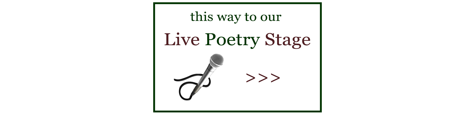 Click here for our Live Poetry Stage